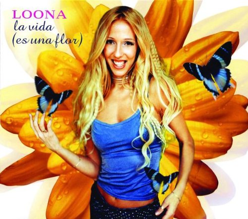 Loona - La Vida Es Una Flor - Zortam Music