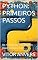 Livro PYTHON: PRIMEIROS PASSOS: Do 'Olá Mundo' aos Projetos Reais, Rápido e Fácil.