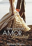 Amor Irresistível: Série Irresistível Volume 02 (Portuguese Edition)
