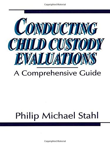 STAHL: CONDUCTING CHILD CUSTODY EVALUATIONS (PAPER):...
