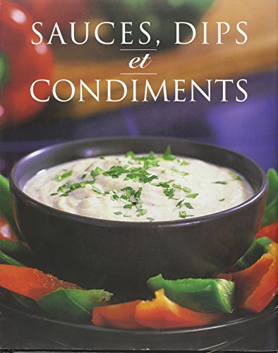 sauces, dips et condiments by (Paperback)