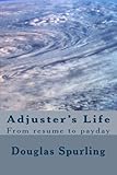 Adjuster's Life