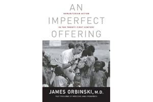 An Imperfect Offering: Humanitarian Action in the Twenty-first Century