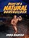 Diary of a Natural Bodybuilder by John Hansen