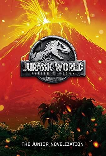 Jurassic world: fallen kingdom: the junior novelization (jurassic…