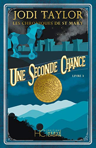 Les Chroniques de St Mary - tome 3 Une seconde chance (Roman) (French Edition) by Jodi Taylor