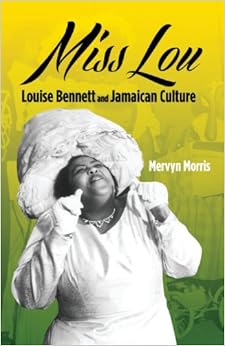 Amazon Com Miss Lou Louise Bennett And Jamaican Culture