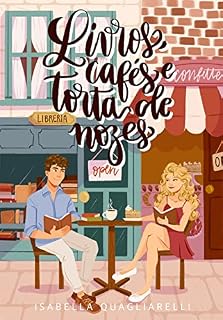 Livro Livros, Cafés e Torta de Nozes (Dentre livros e cafés, um amor Livro 1)