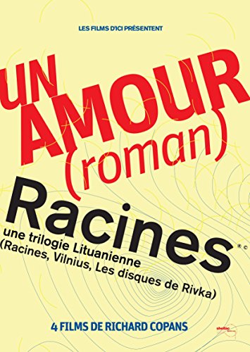 Richard Copans : Un Amour (Roman) + Racines : Une Trilogie Lituanienne - + 1 Cd Audio