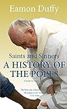 Saints and Sinners: A History of the Popes; Fourth Edition