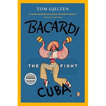 Bacardi and the Long Fight for Cuba: The Biography of a Cause Bacardi and the Long Fight for Cuba: The Biography of a Cause