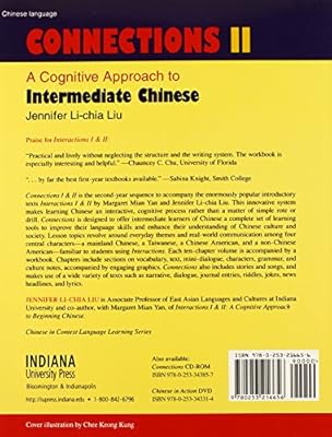 Connections II [text + workbook], Textbook & Workbook: A Cognitive Approach to Intermediate Chinese (Chinese in Context Language Learning Series)
