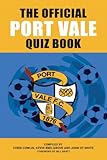The Official Port Vale Quiz Book by Chris Cowlin, Kevin Snelgrove