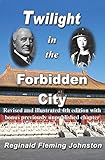 Twilight In the Forbidden City (Revised and Illustrated 4th Edition) by 