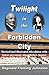 Twilight In the Forbidden City (Revised and Illustrated 4th Edition) by 