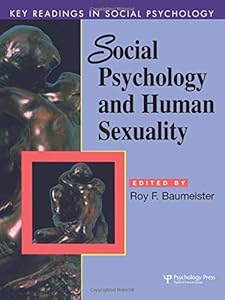 Social Psychology and Human Sexuality: Essential Readings (Key Readings in Social Psychology)