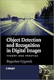 Object Detection and Recognition in Digital Images: Theory and Practice