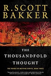 The Thousandfold Thought: The Prince of Nothing, Book Three (The Prince of Nothing) (The Prince of Nothing Series 3)
