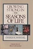 Growing Strong in the Seasons of Life by Charles R Swindoll (1983-08-02) by Charles R Swindoll