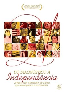 Livro Do diagnóstico à independência: Jovens com síndrome de Down que alcançaram a autonomia