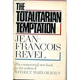 The Totalitarian Temptation by Jean Francois Revel (1977-11-05)