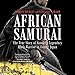 African Samurai: The True Story of Yasuke, a Legendary Black Warrior in Feudal Japan by