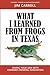 What I Learned from Frogs in Texas: Saving Your Skin with Forward-Thinking Innovation - Book by Jim Carroll