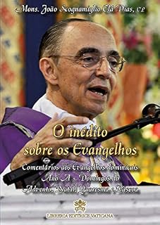 Livro O inédito sobre os Evangelhos - Volume I: Comentários aos Evangelhos