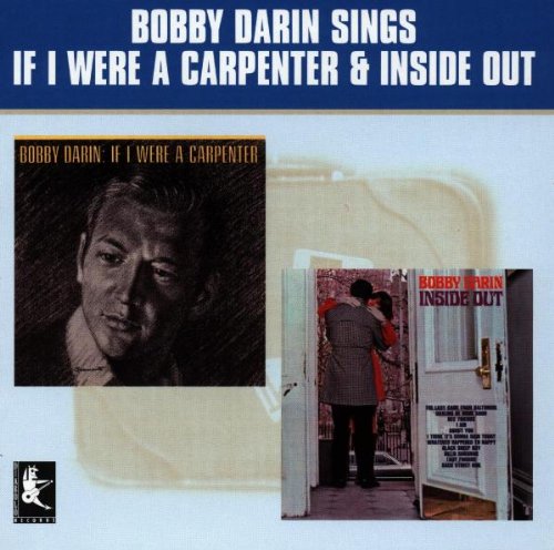 Bobby Darin - If I Were A Carpenter / Inside Out - Zortam Music
