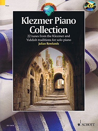 Klezmer Piano Collection: 22 Tunes From Klezmer/Yiddish Traditions Book/Cd (Schott World Music) (2015-03-15) by unknown (Paperback)