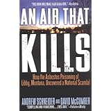 AN Air That Kills: How the Asbestos Poisoning of Libby, Montana, Uncovered a National Scandal