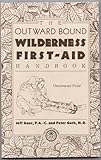 Paperback The Outward Bound Wilderness First-Aid Handbook Book