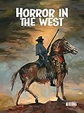 Horror in the West by Phil McClorey, Jeff McComsey