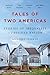 Tales of Two Americas: Stories of Inequality in a Divided Nation