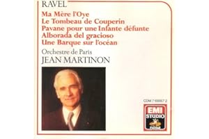 Ravel: Ma Mere L'Oye / Le Tombeau de Couperin / Pavane pour une Infante Defunte / Alborada del Gracioso / Une Barque sur l'ocean