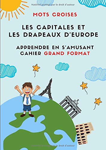 Amazon Fr Apprendre Les Capitales Et Les Drapeaux D Europe En S Amusant Cahier Grand Format Niveau Primaire Et College Dorelon Francoise Livres
