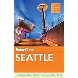 Fodor's Seattle (Full-color Travel Guide)