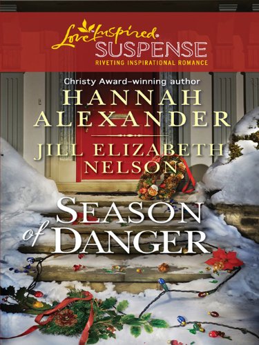 Season of Danger: An Anthology (Love Inspired Suspense) by Hannah Alexander