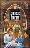 Damascus Journey (Hannah of Fort Bridger Series Book 8) by Al Lacy, Joanna Lacy