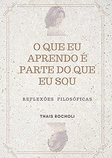 Livro O Que Eu Aprendo É Parte Do Que Eu Sou