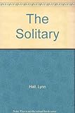 Front cover for the book The Solitary by Lynn Hall