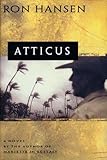 Front cover for the book Atticus by Ron Hansen