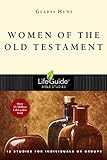 Women of the Old Testament (Lifeguide Bible Studies) by Gladys Hunt