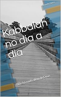 Livro Kabbalah no dia a dia: Não há nada além de Deus