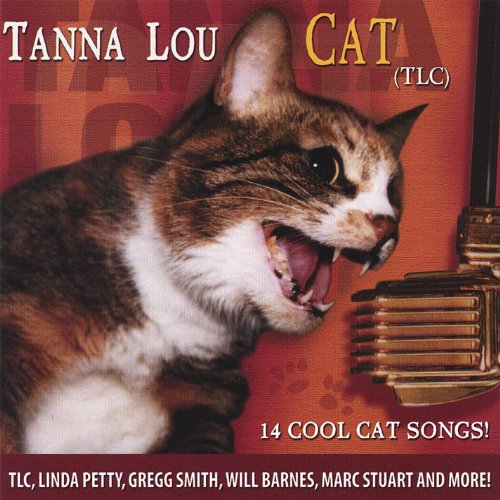 14 Cool Cat Songs By Tanna Lou Cat Tlc On Amazon Music Amazon