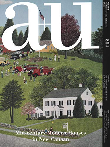 a+u 19:05, 584: Mid-century Modern Houses in New Canaan (English and Japanese Edition) by 