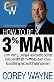 How To Be A 3% Man, Winning The Heart Of The Woman Of Your Dreams