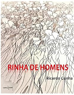 Livro RINHA DE HOMENS: Amor, Fuzil e Samba