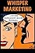 Whisper Marketing: The Secret Restaurant Formula (Volume 1) by Ronald F. Bryant