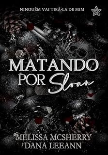 Livro Matando Por Sloan (Wrecked Livro 3)